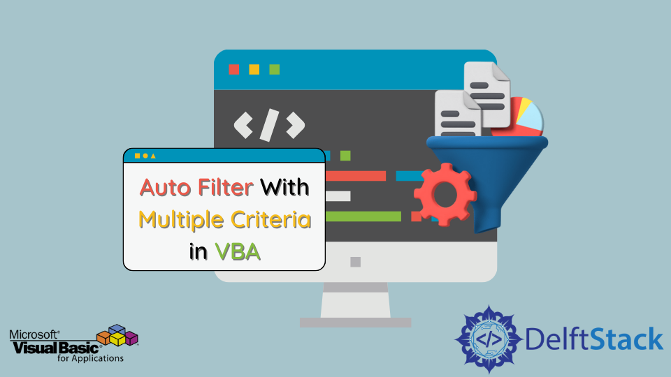 How To Use Autofilter With Multiple Criteria In Excel Vba